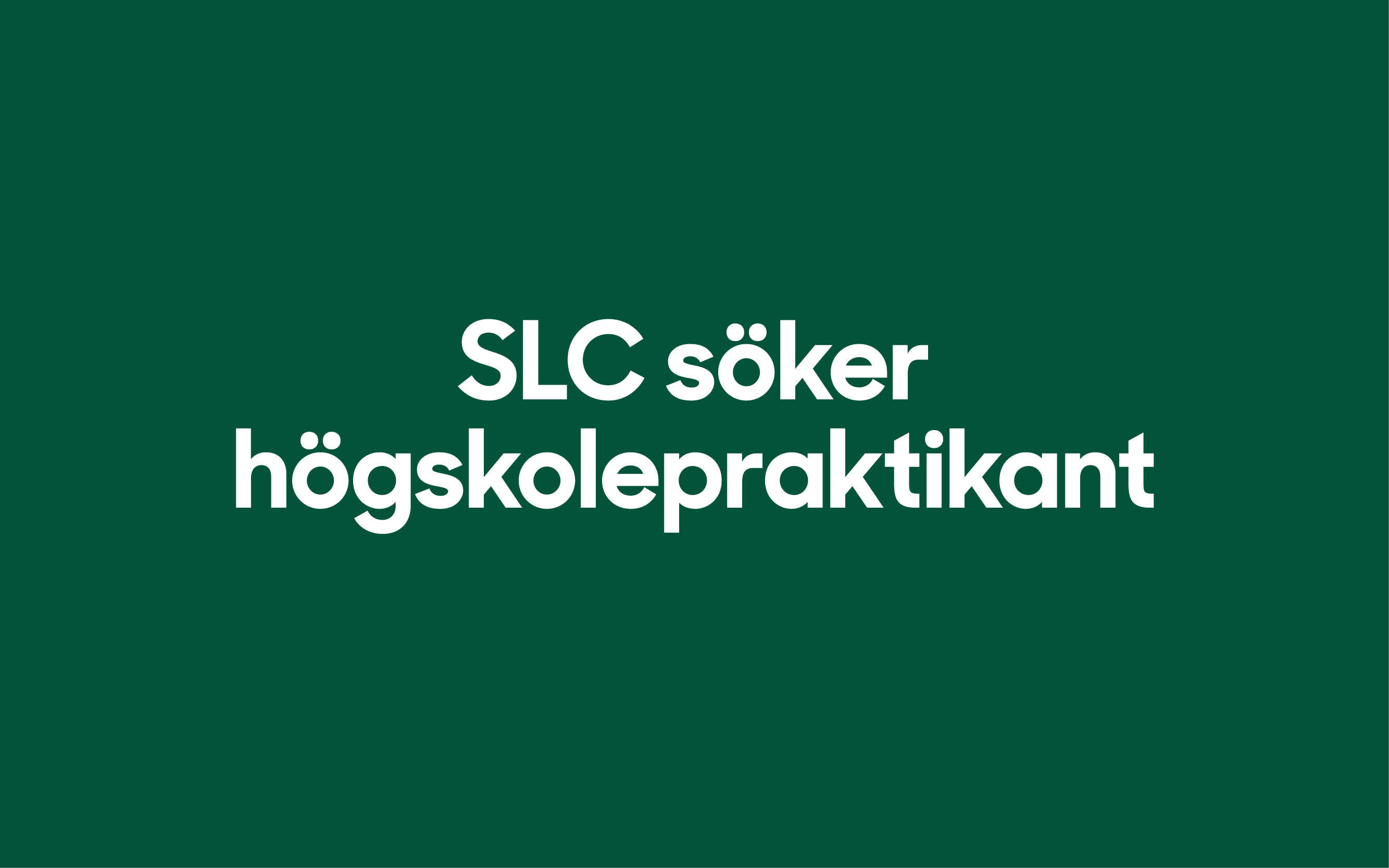 SLC - SLC soker hogskolepraktikant webbanner 20222