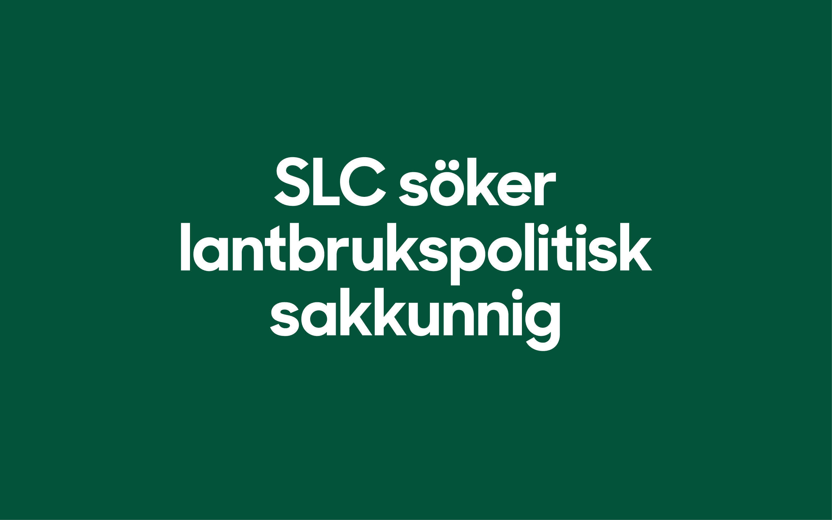 SLC - SLC soker lantbrukspolitisk sakkunnig webbanner 2022